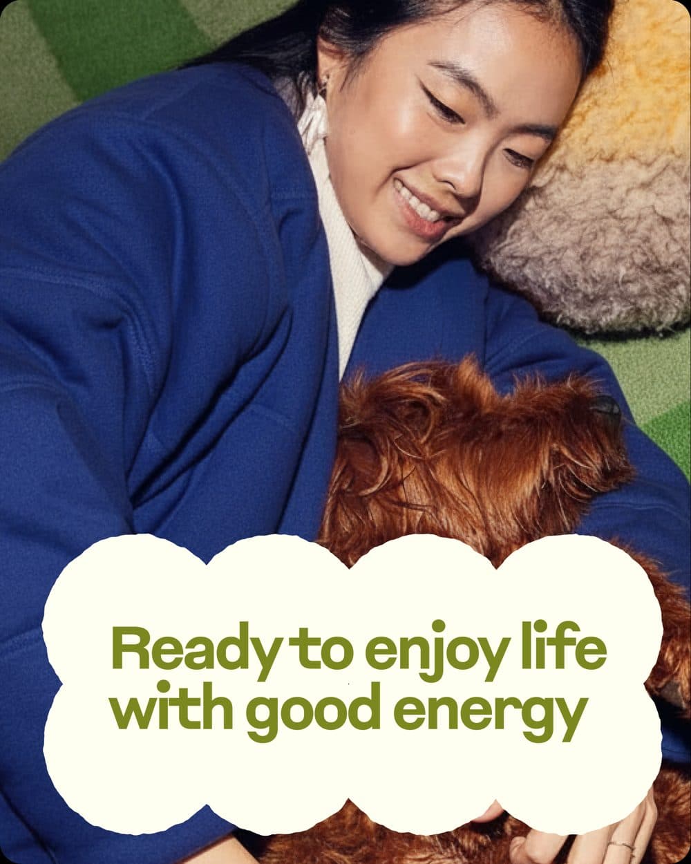 Ready to enjoy life with good energy, cozy moment